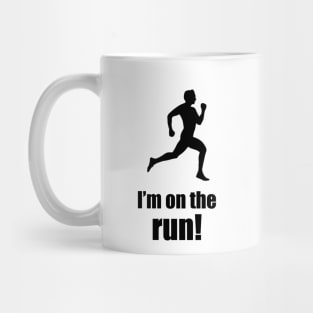 I'm on the run! (Male) Mug